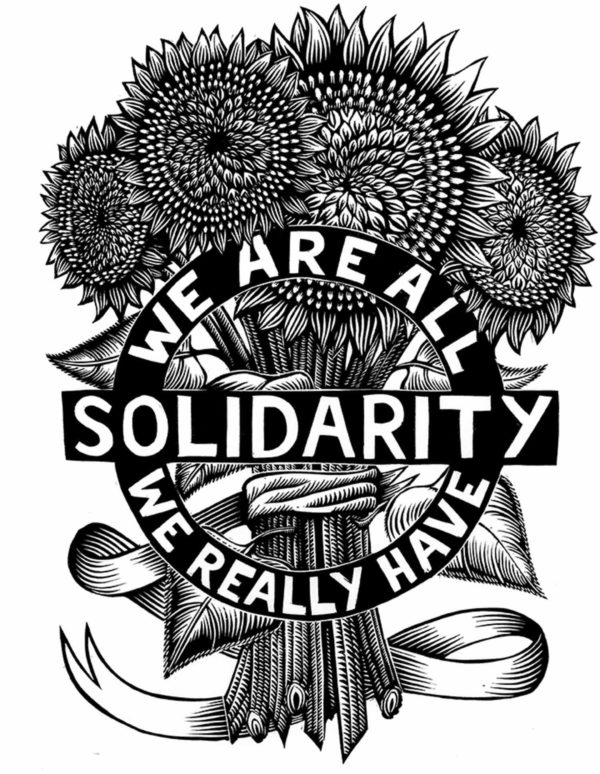 Drawing of sunflowers, reading "Solidarity, we are all we really have."